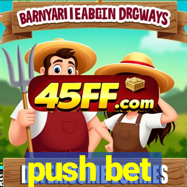 push bet
